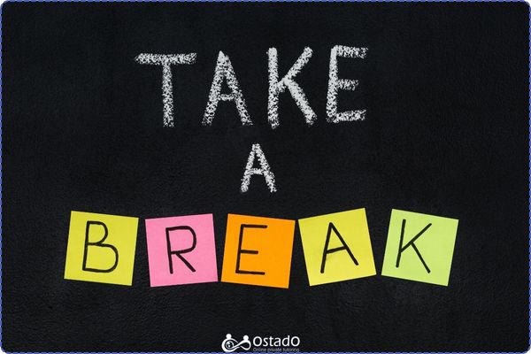 Take Frequent Breaks